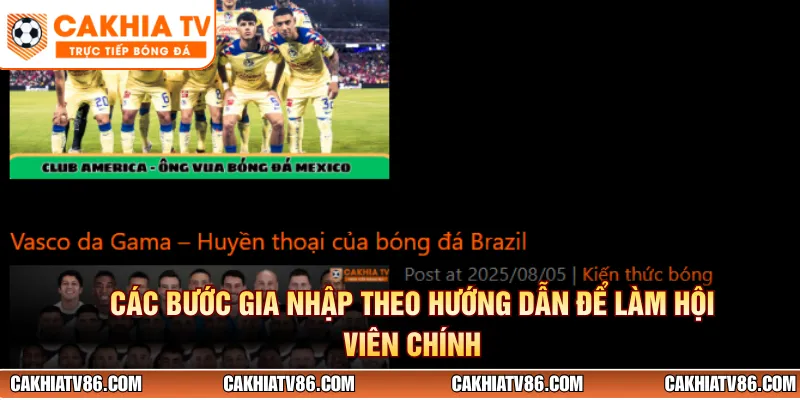 Các bước gia nhập theo hướng dẫn để làm hội viên chính